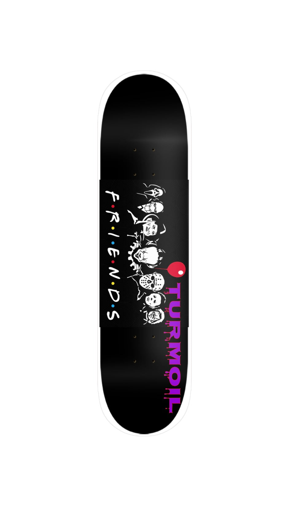 TURMOIL FRIENDS SKATEBOARD